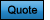 Quote