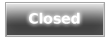 Closed