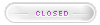 Closed